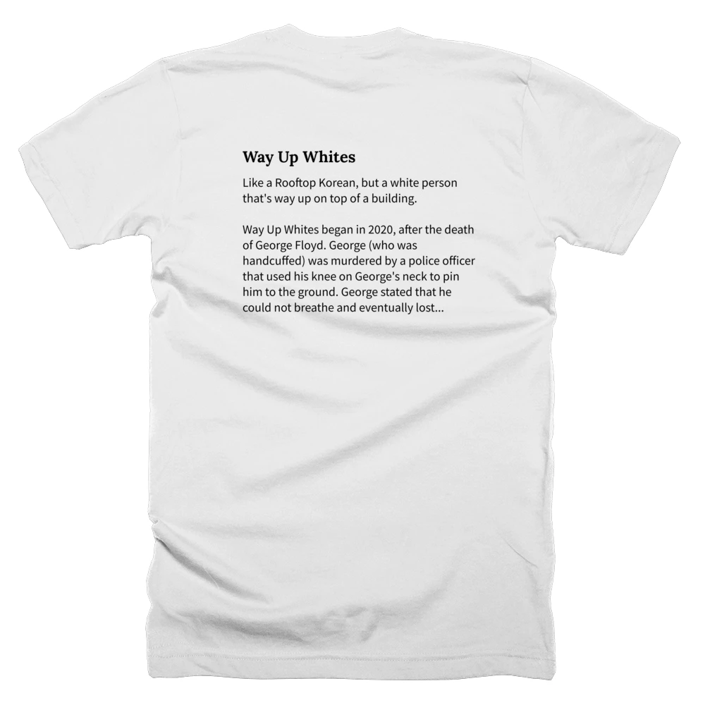 T-shirt with a definition of 'Way Up Whites' printed on the back