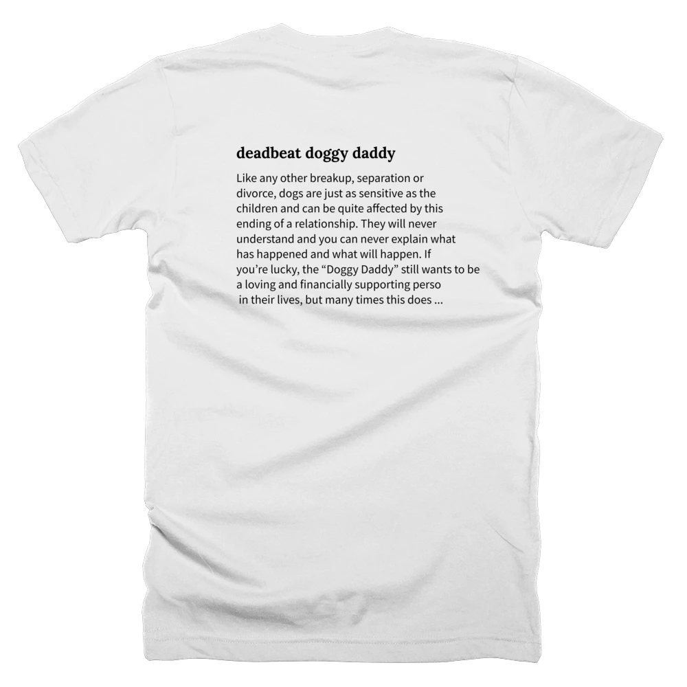 T-shirt with a definition of 'deadbeat doggy daddy' printed on the back