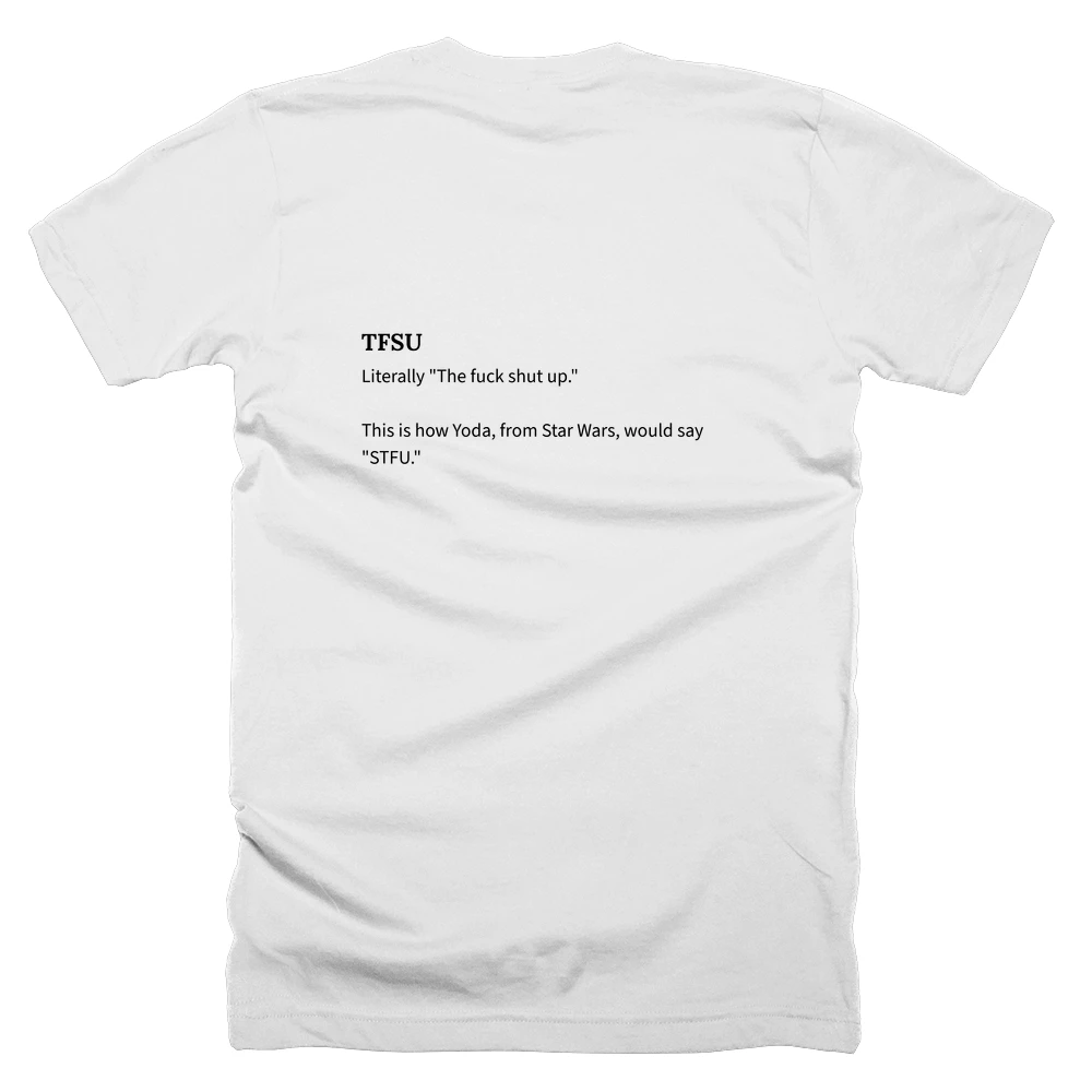 T-shirt with a definition of 'TFSU' printed on the back