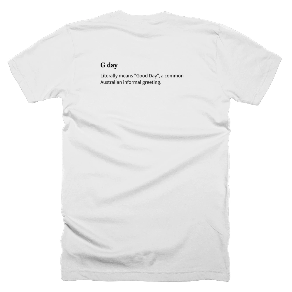 T-shirt with a definition of 'G day' printed on the back