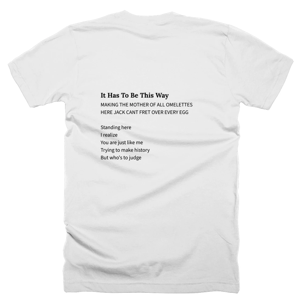 T-shirt with a definition of 'It Has To Be This Way' printed on the back