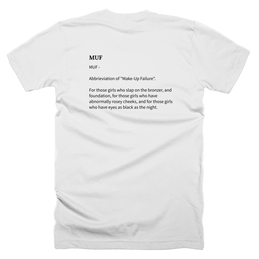 T-shirt with a definition of 'MUF' printed on the back