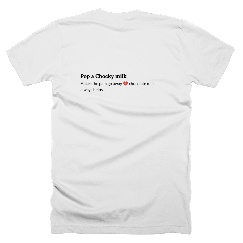 T-shirt with a definition of 'Pop a Chocky milk' printed on the back