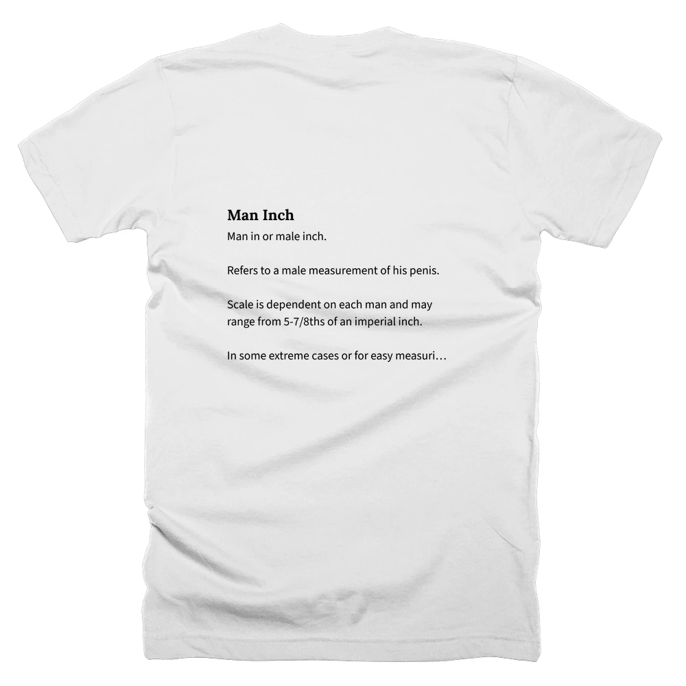 T-shirt with a definition of 'Man Inch' printed on the back