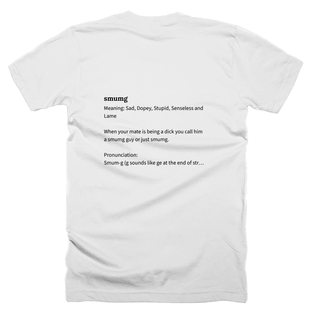 T-shirt with a definition of 'smumg' printed on the back