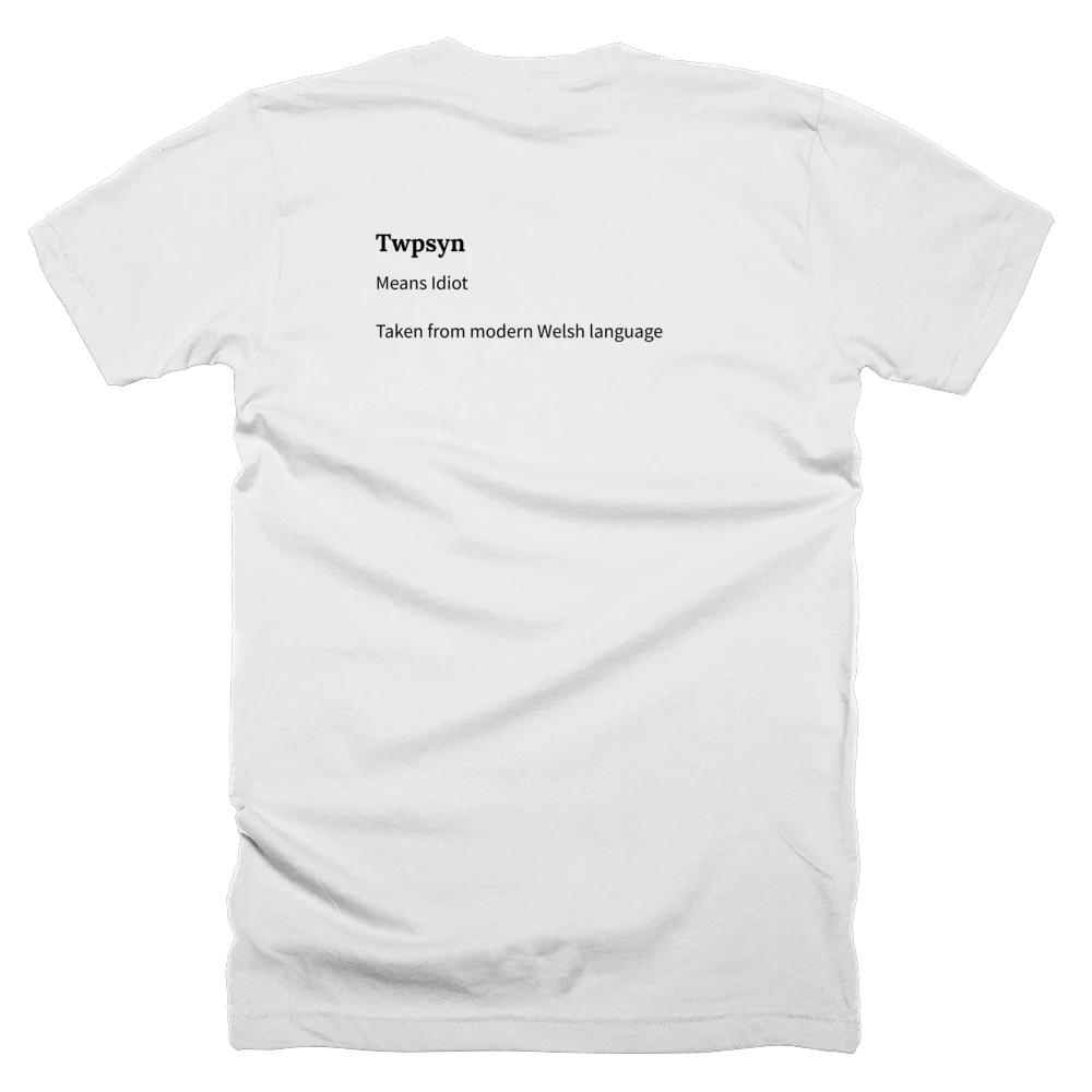 T-shirt with a definition of 'Twpsyn' printed on the back