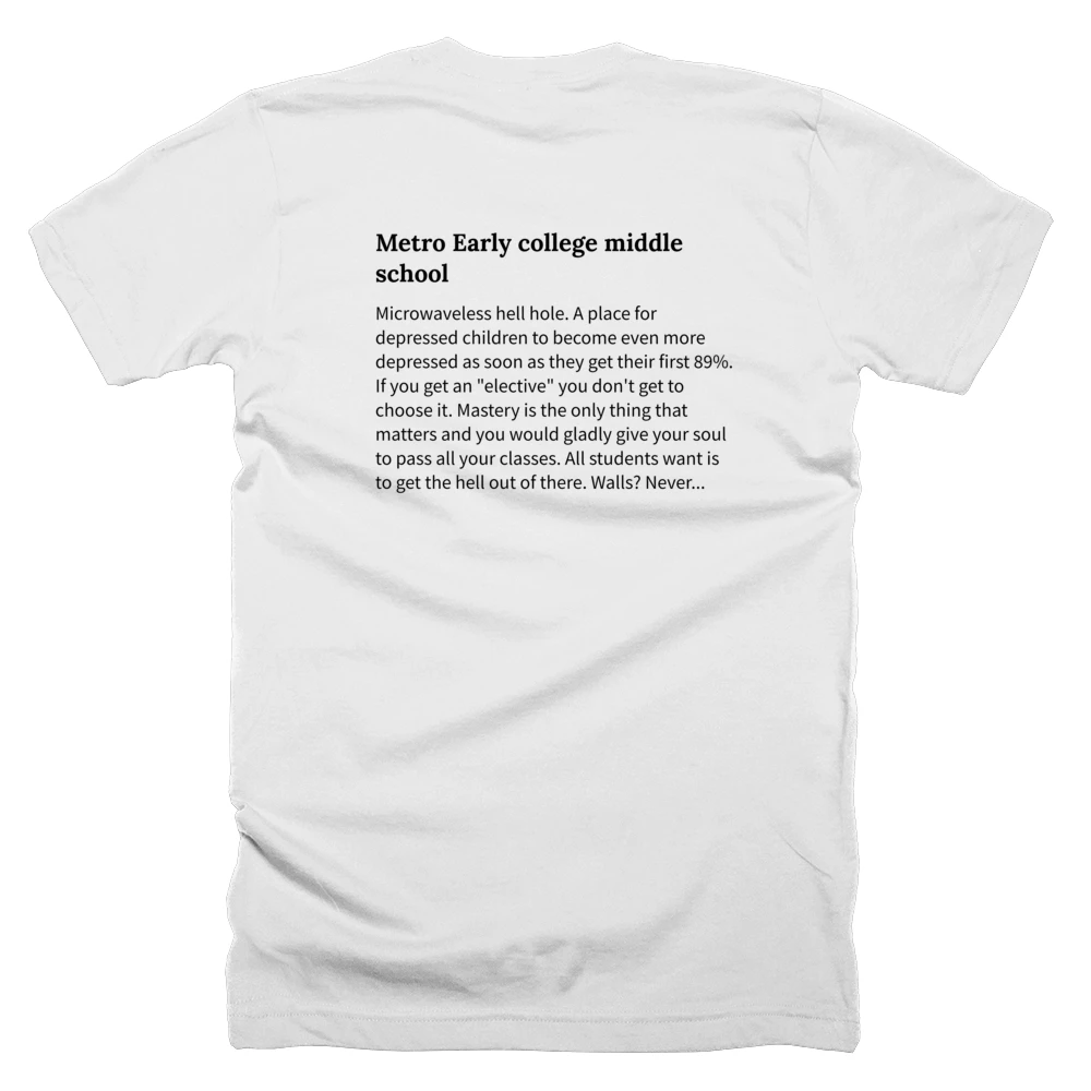 T-shirt with a definition of 'Metro Early college middle school' printed on the back