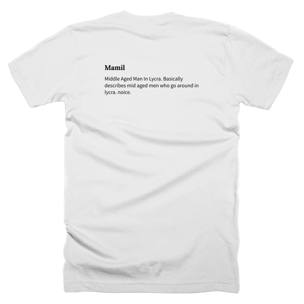 T-shirt with a definition of 'Mamil' printed on the back