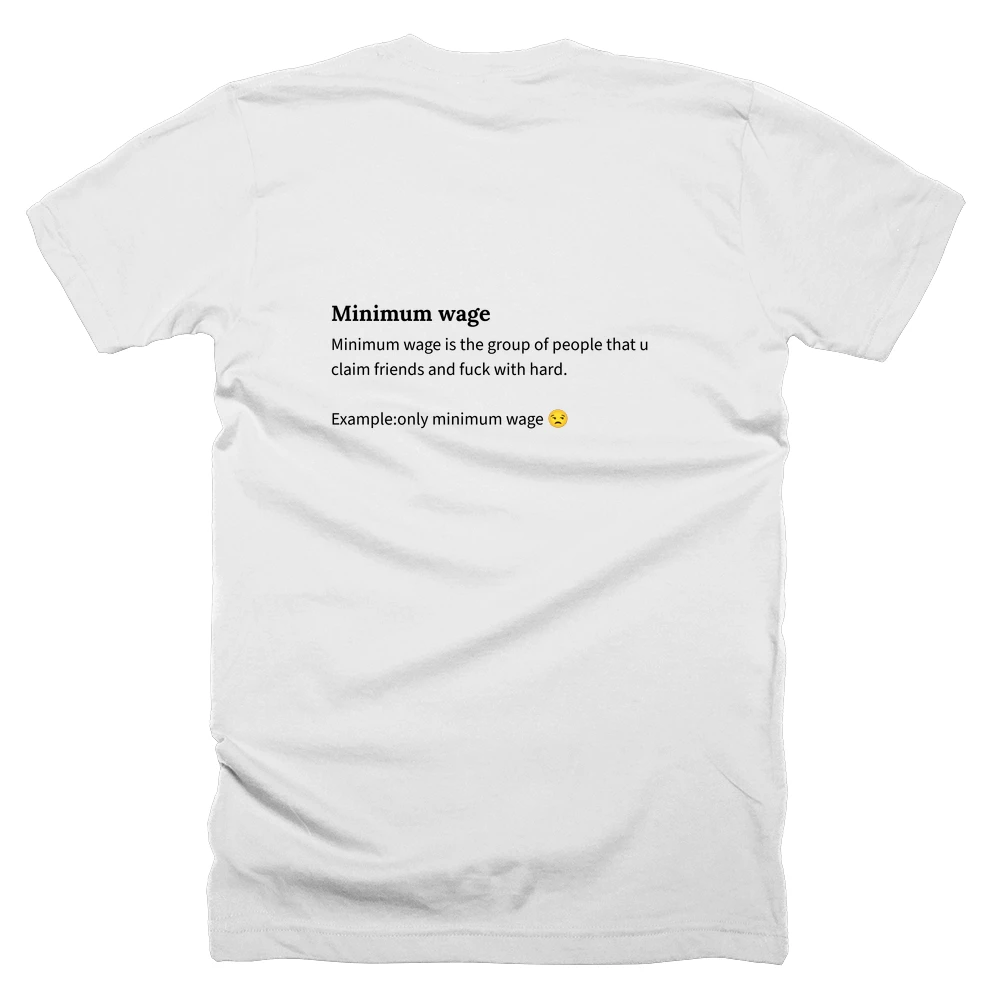 T-shirt with a definition of 'Minimum wage' printed on the back