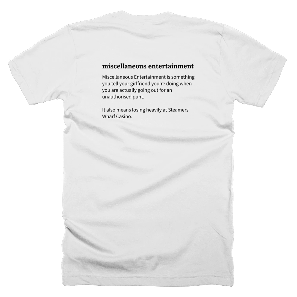 T-shirt with a definition of 'miscellaneous entertainment' printed on the back