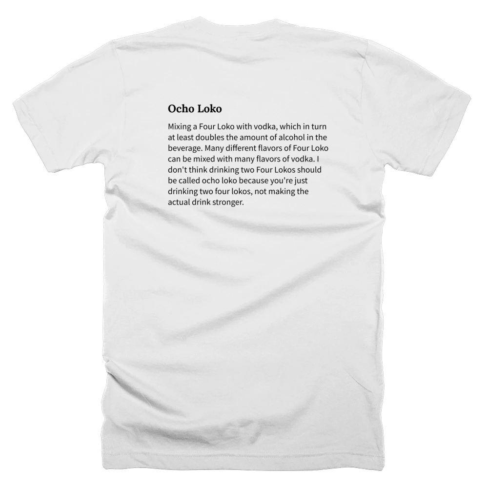 T-shirt with a definition of 'Ocho Loko' printed on the back