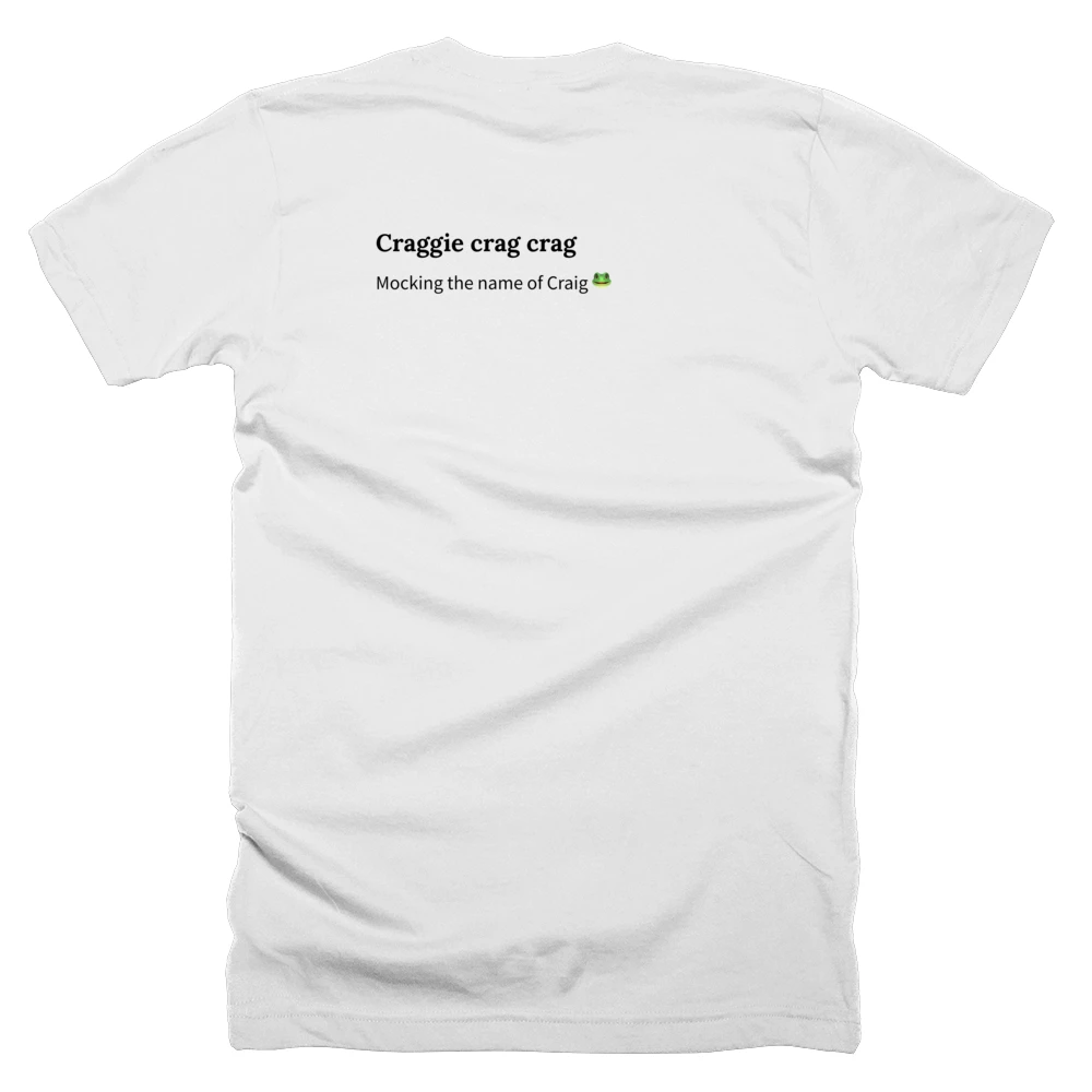 T-shirt with a definition of 'Craggie crag crag' printed on the back