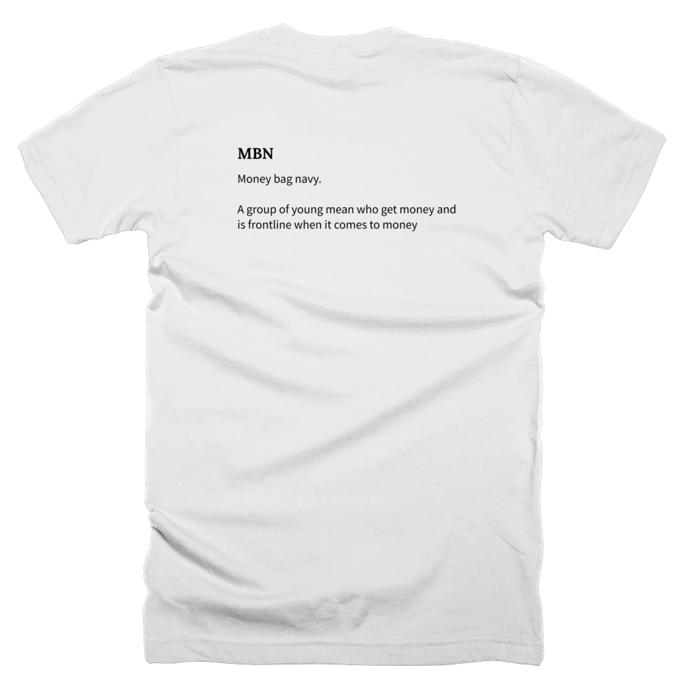 T-shirt with a definition of 'MBN' printed on the back