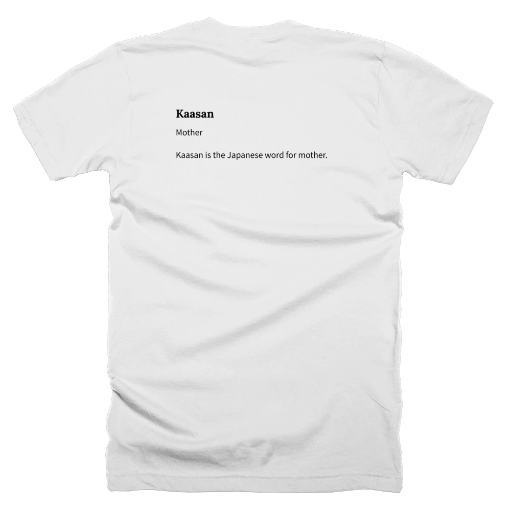 T-shirt with a definition of 'Kaasan' printed on the back