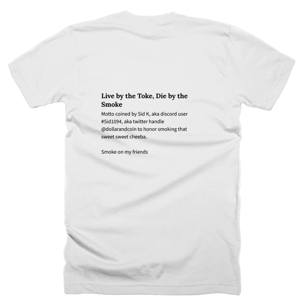 T-shirt with a definition of 'Live by the Toke, Die by the Smoke' printed on the back