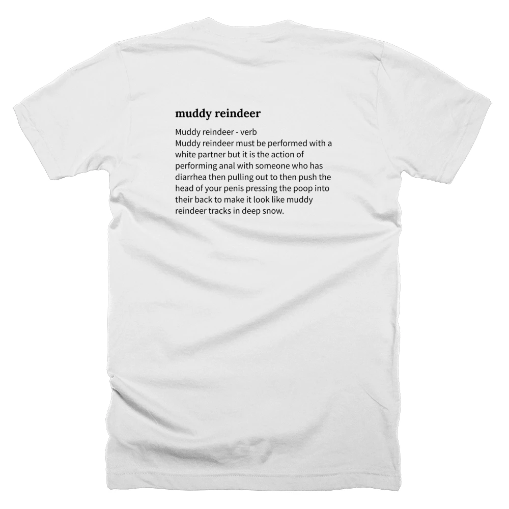 T-shirt with a definition of 'muddy reindeer' printed on the back