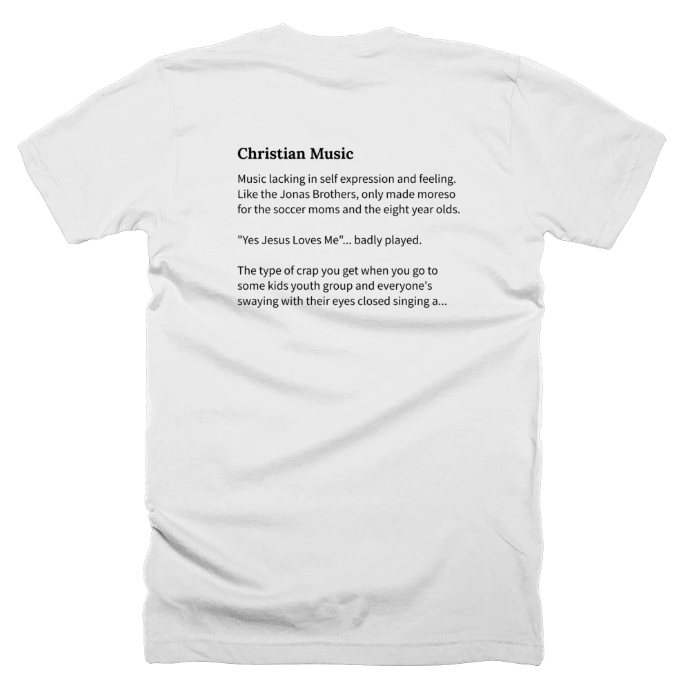T-shirt with a definition of 'Christian Music' printed on the back