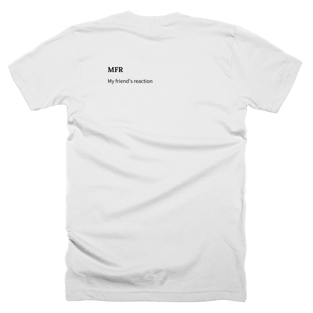 T-shirt with a definition of 'MFR' printed on the back