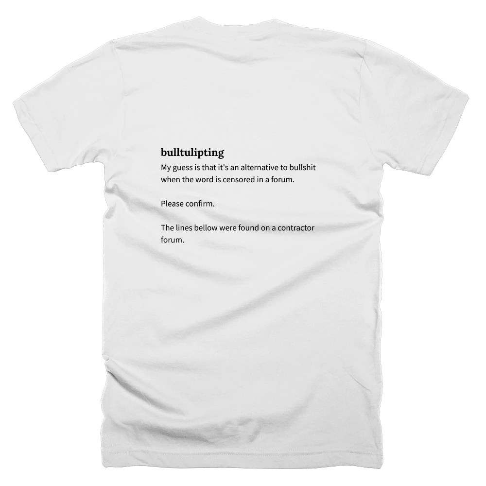 T-shirt with a definition of 'bulltulipting' printed on the back