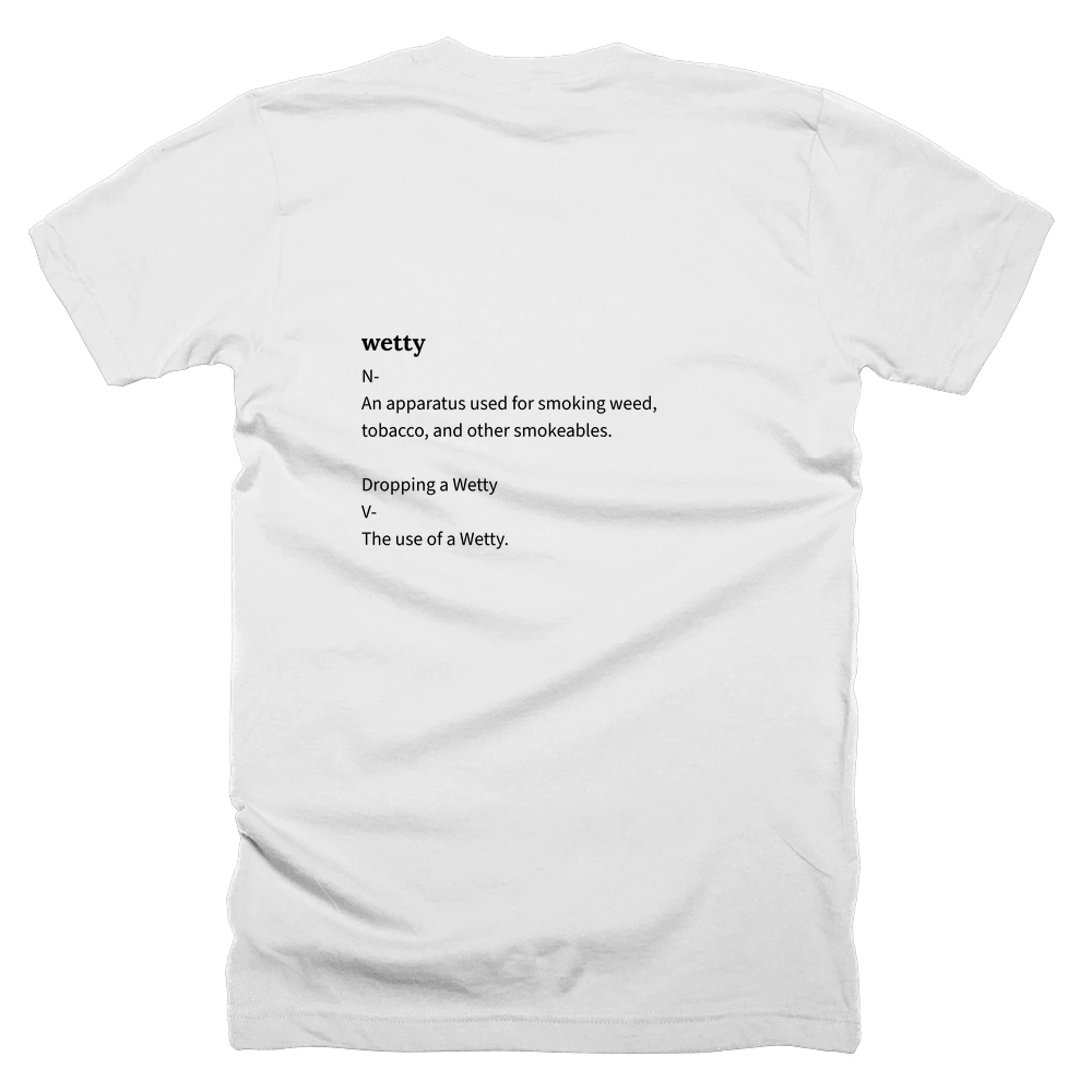 T-shirt with a definition of 'wetty' printed on the back