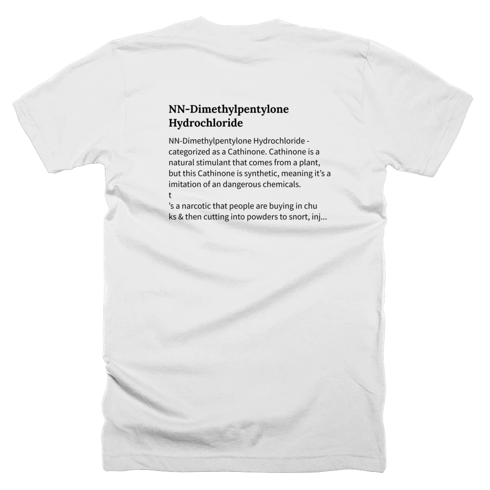 T-shirt with a definition of 'NN-Dimethylpentylone Hydrochloride' printed on the back