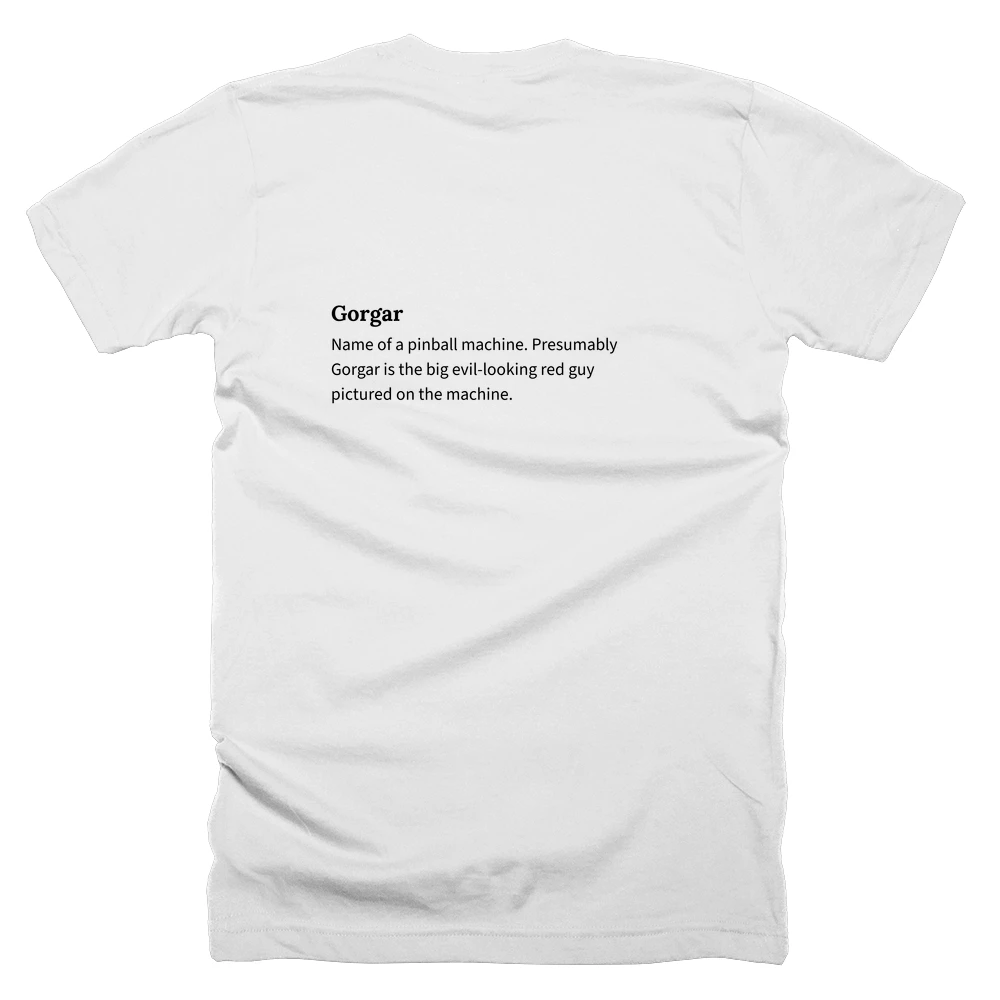 T-shirt with a definition of 'Gorgar' printed on the back