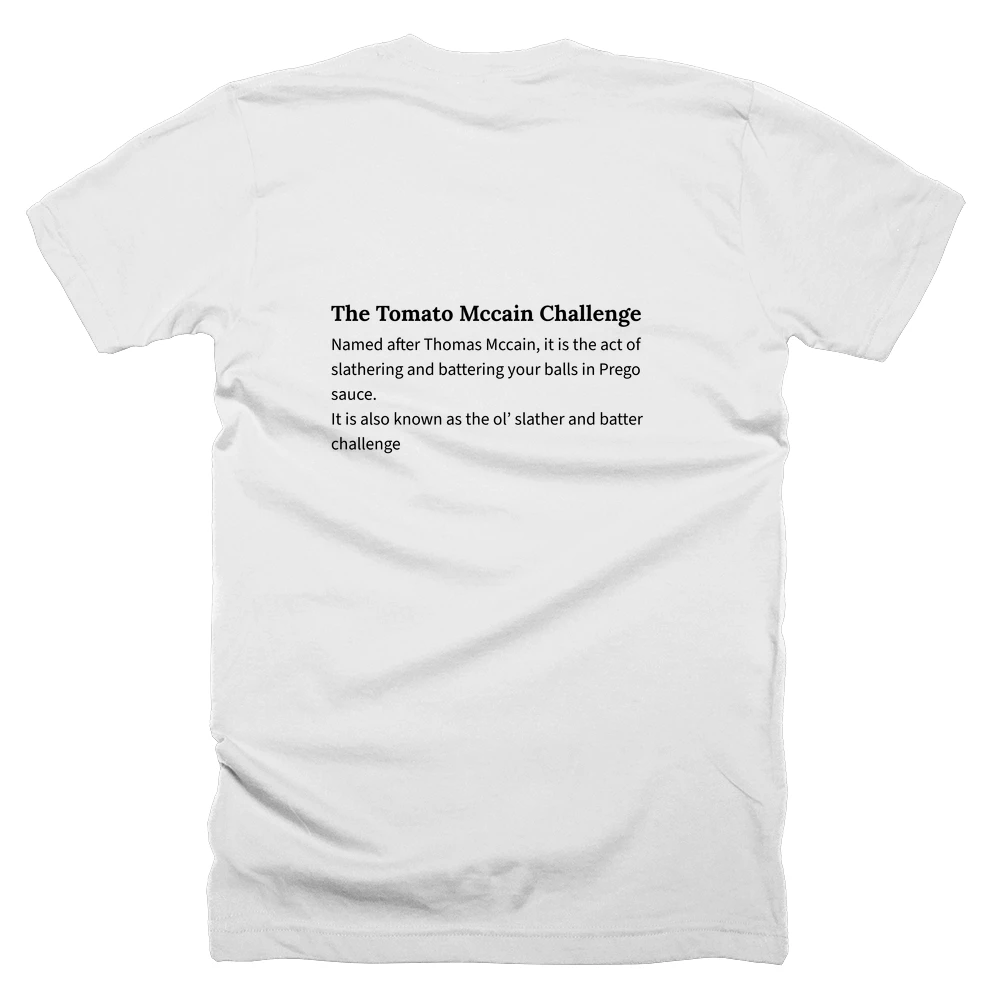 T-shirt with a definition of 'The Tomato Mccain Challenge' printed on the back