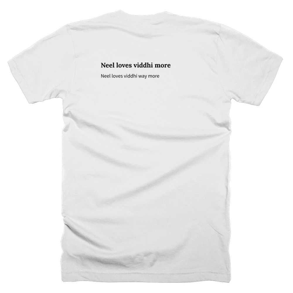 T-shirt with a definition of 'Neel loves viddhi more' printed on the back