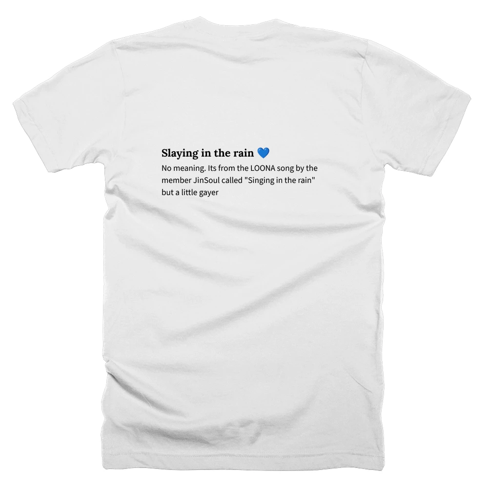 T-shirt with a definition of 'Slaying in the rain 💙' printed on the back