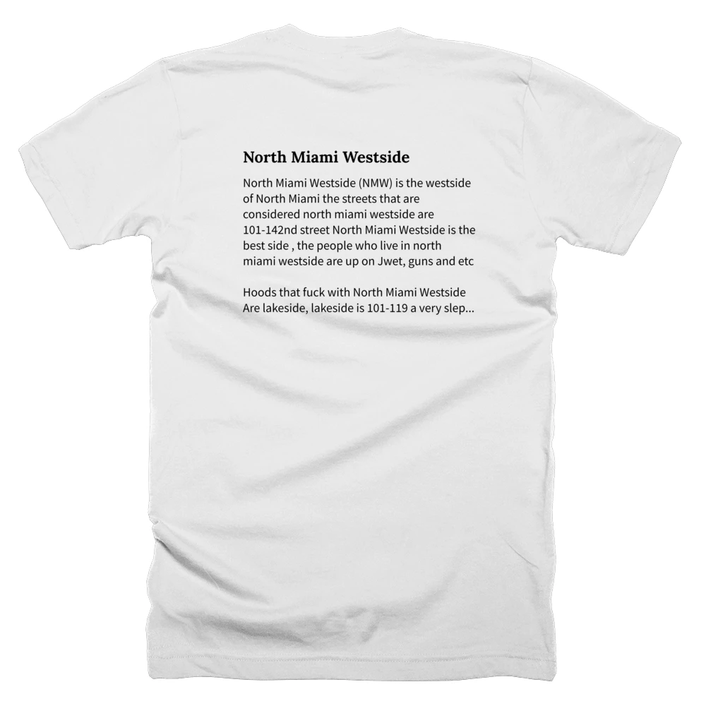 T-shirt with a definition of 'North Miami Westside' printed on the back
