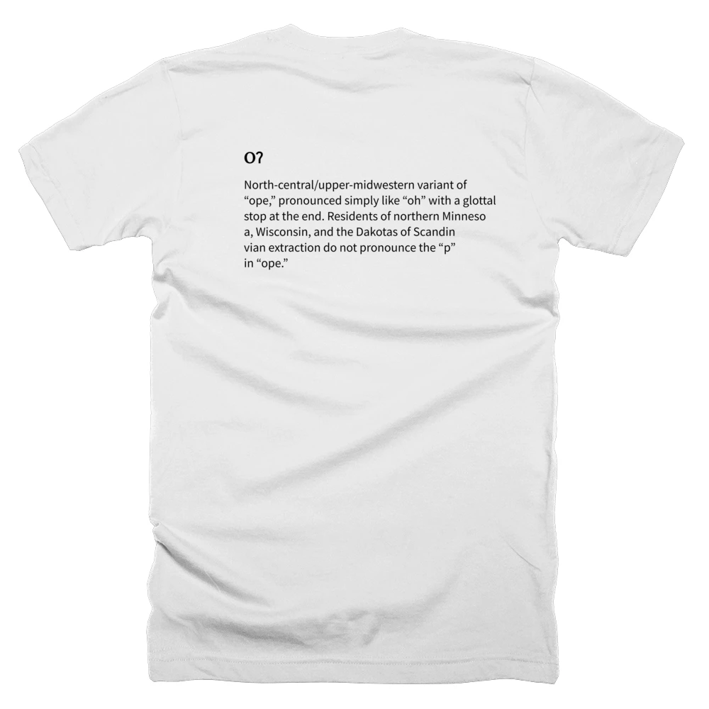 T-shirt with a definition of 'Oʔ' printed on the back
