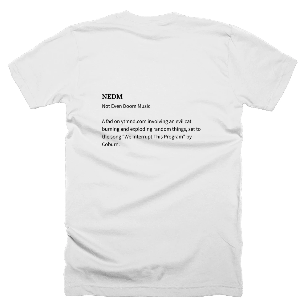 T-shirt with a definition of 'NEDM' printed on the back
