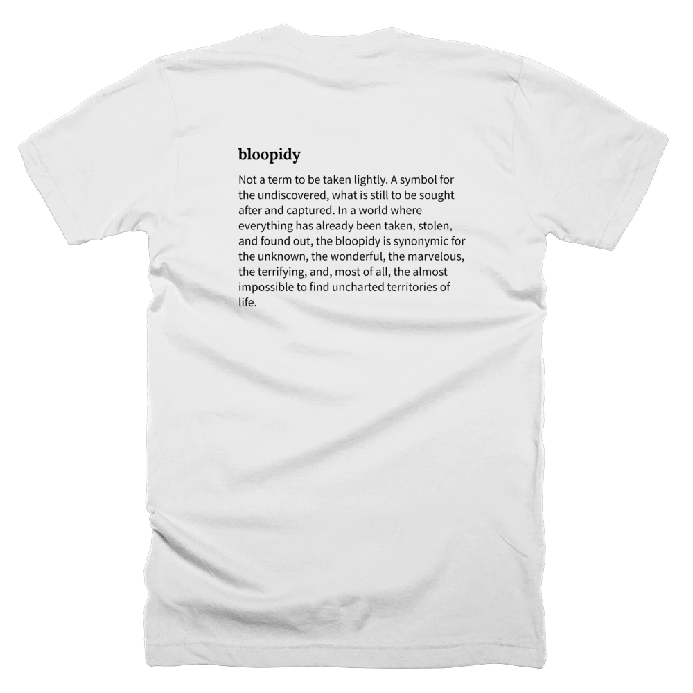 T-shirt with a definition of 'bloopidy' printed on the back