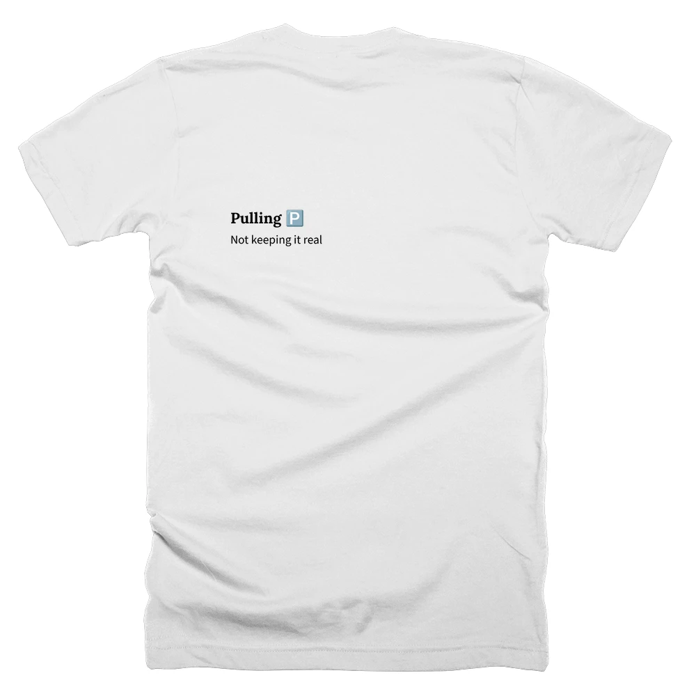 T-shirt with a definition of 'Pulling 🅿️' printed on the back