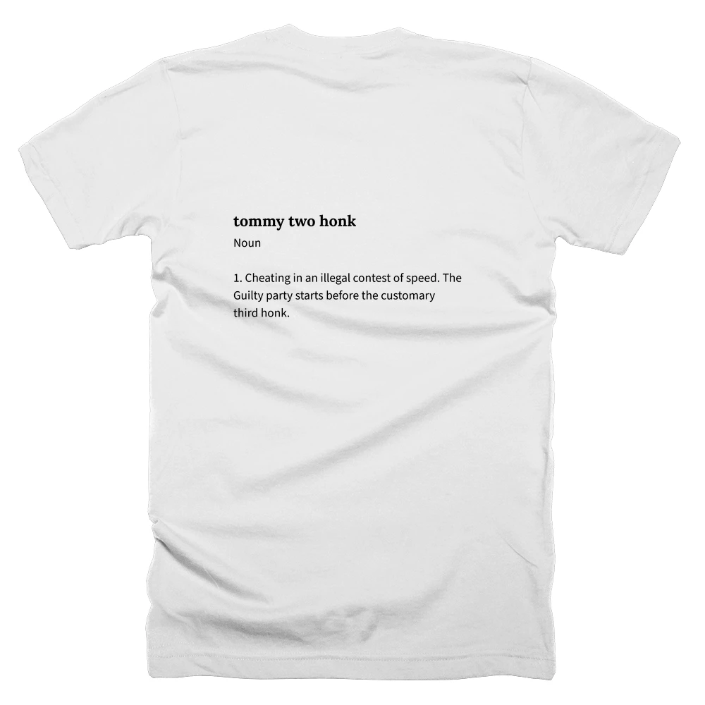 T-shirt with a definition of 'tommy two honk' printed on the back