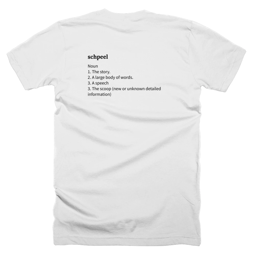 T-shirt with a definition of 'schpeel' printed on the back
