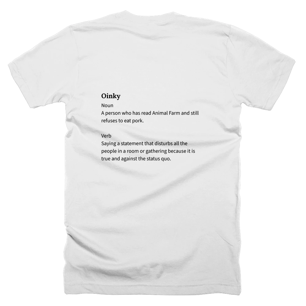 T-shirt with a definition of 'Oinky' printed on the back