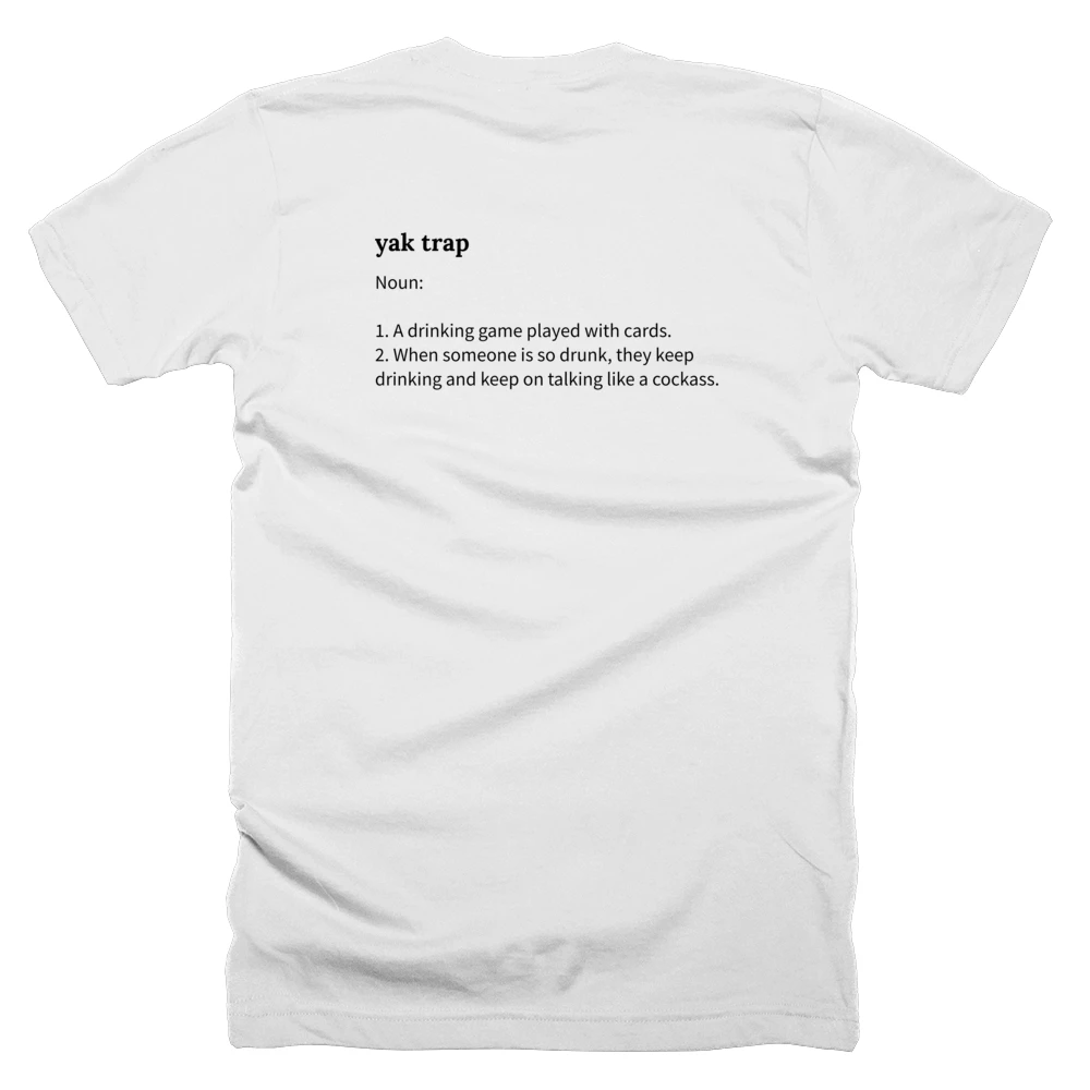 T-shirt with a definition of 'yak trap' printed on the back