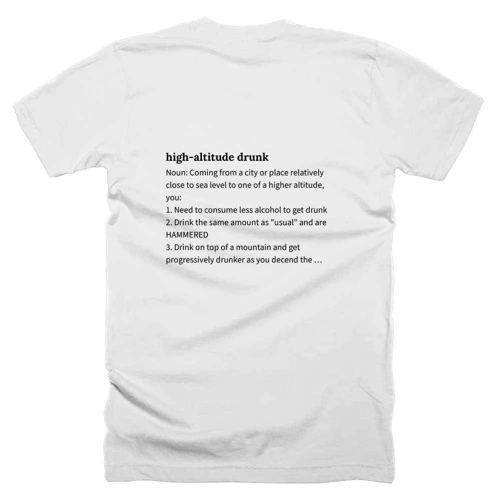 T-shirt with a definition of 'high-altitude drunk' printed on the back