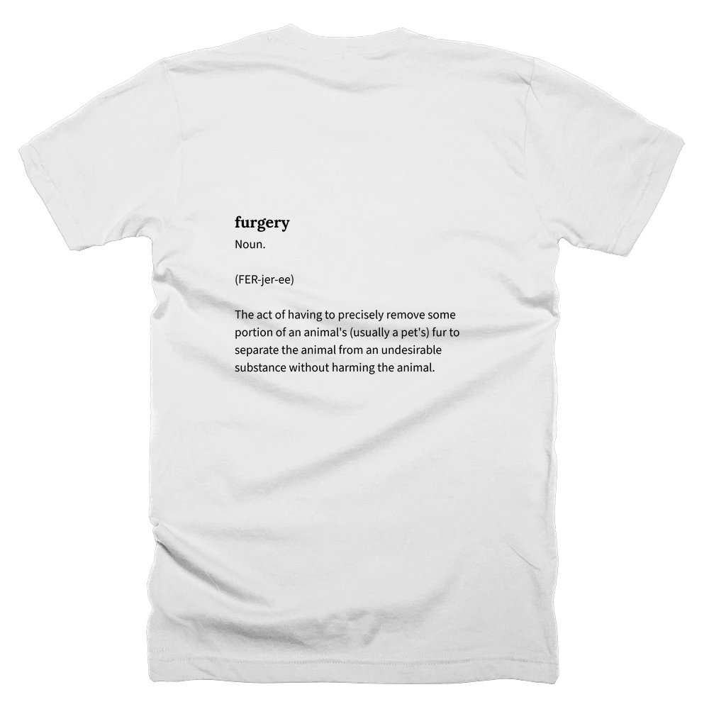 T-shirt with a definition of 'furgery' printed on the back