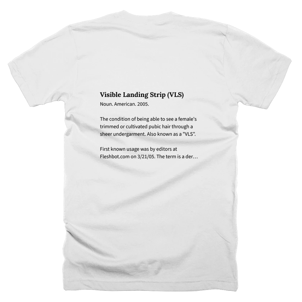 T-shirt with a definition of 'Visible Landing Strip (VLS)' printed on the back