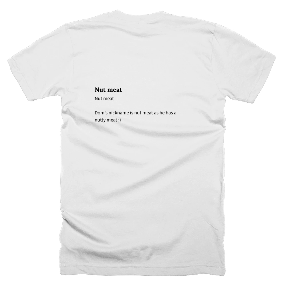 T-shirt with a definition of 'Nut meat' printed on the back