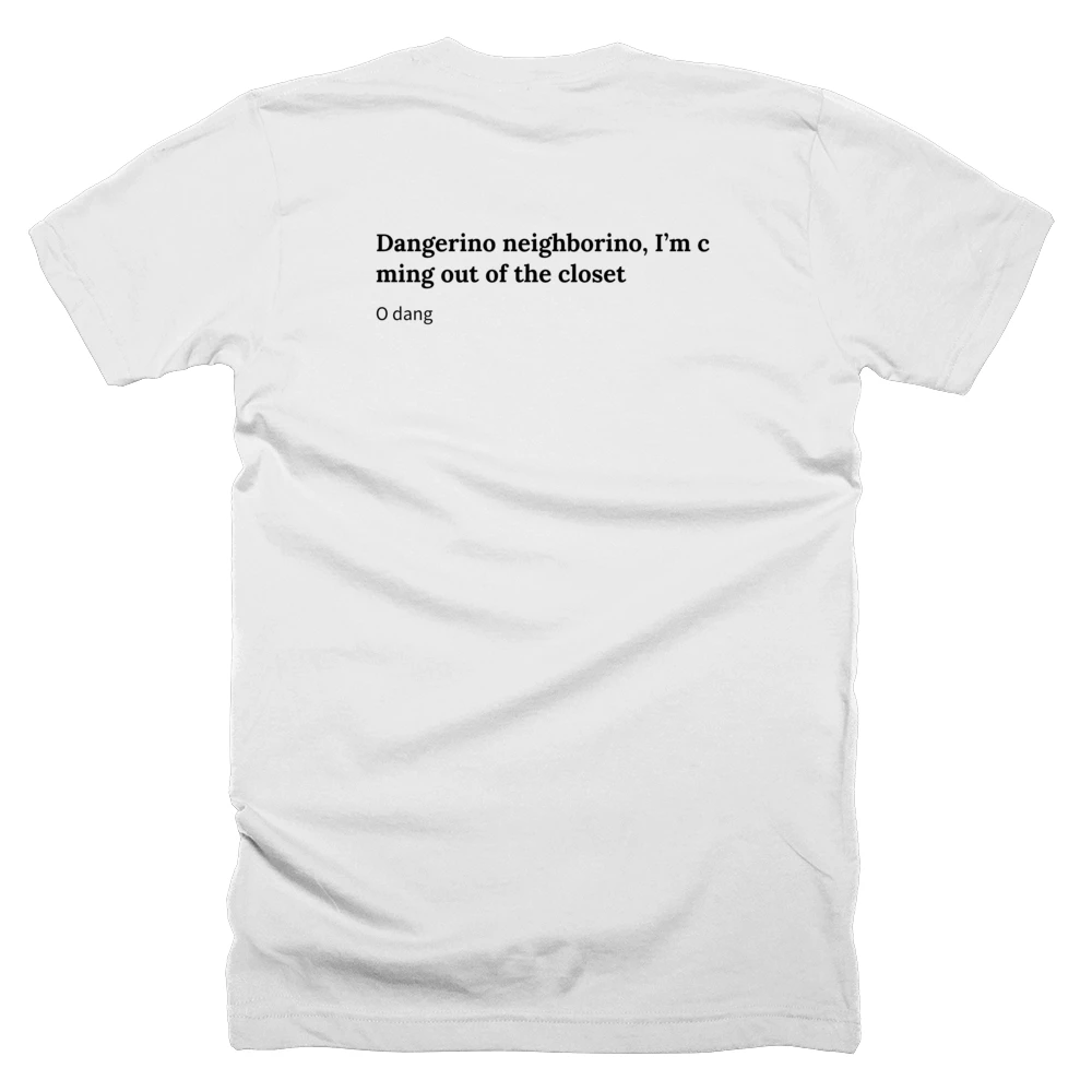 T-shirt with a definition of 'Dangerino neighborino, I’m coming out of the closet' printed on the back