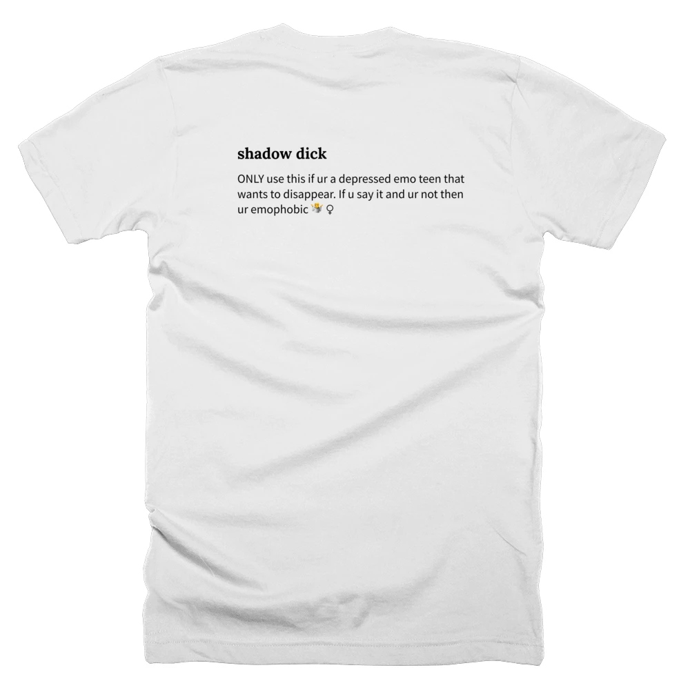 T-shirt with a definition of 'shadow dick' printed on the back