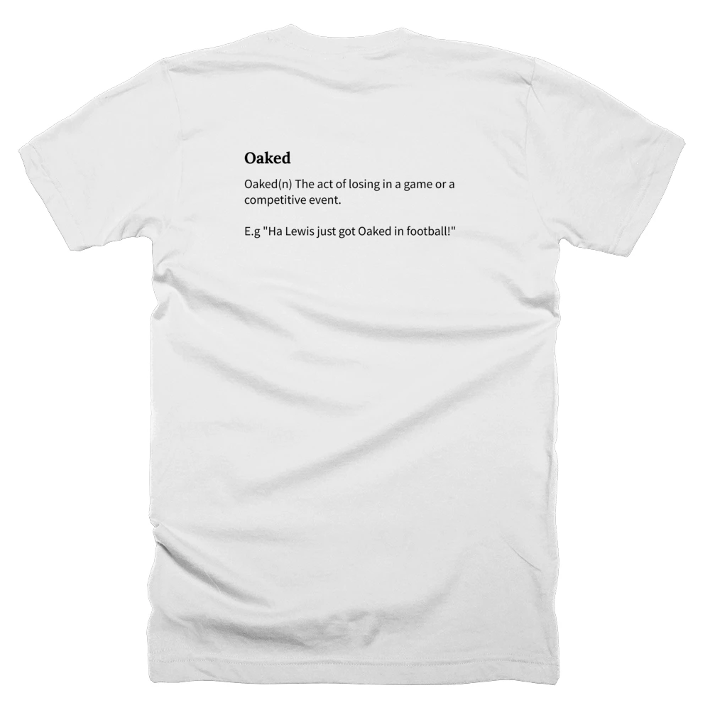 T-shirt with a definition of 'Oaked' printed on the back