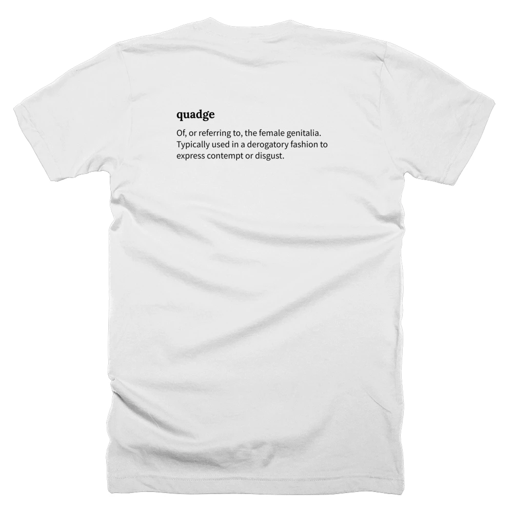 T-shirt with a definition of 'quadge' printed on the back