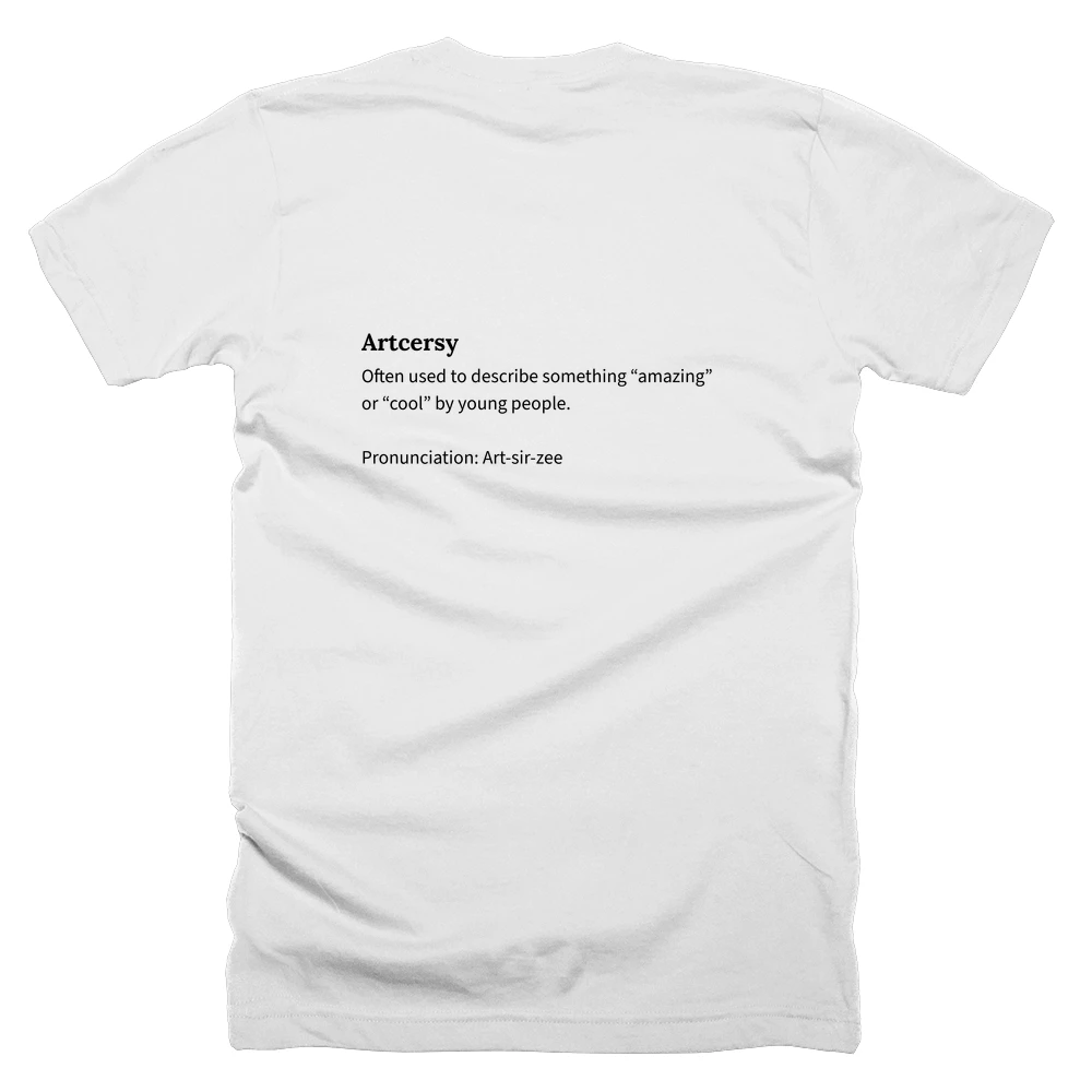 T-shirt with a definition of 'Artcersy' printed on the back