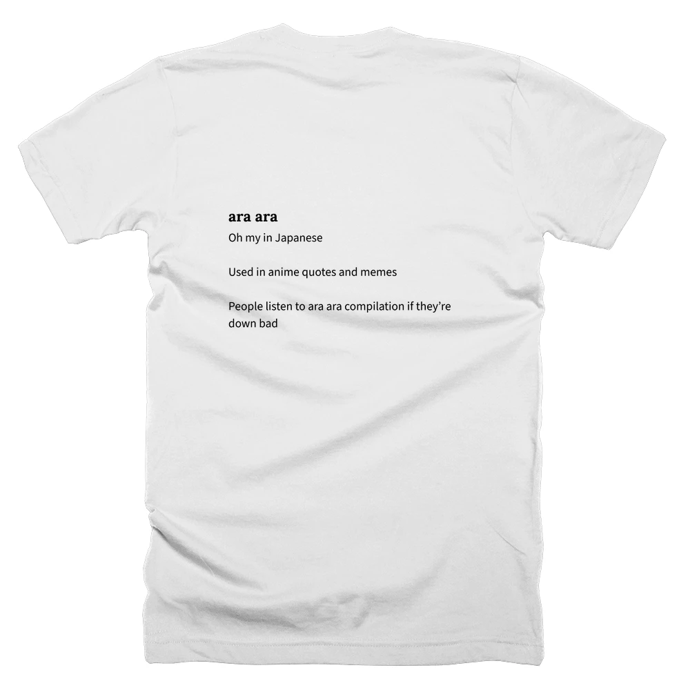 T-shirt with a definition of 'ara ara' printed on the back