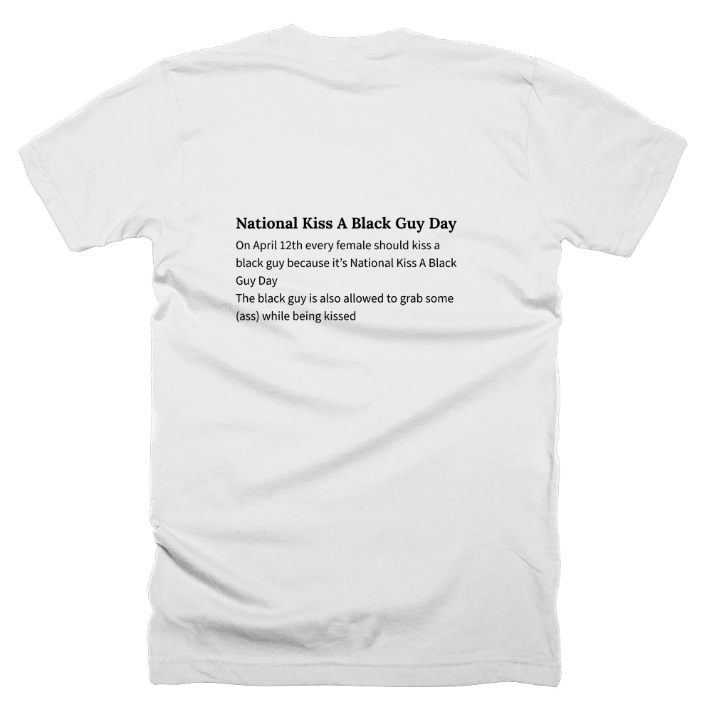 T-shirt with a definition of 'National Kiss A Black Guy Day' printed on the back
