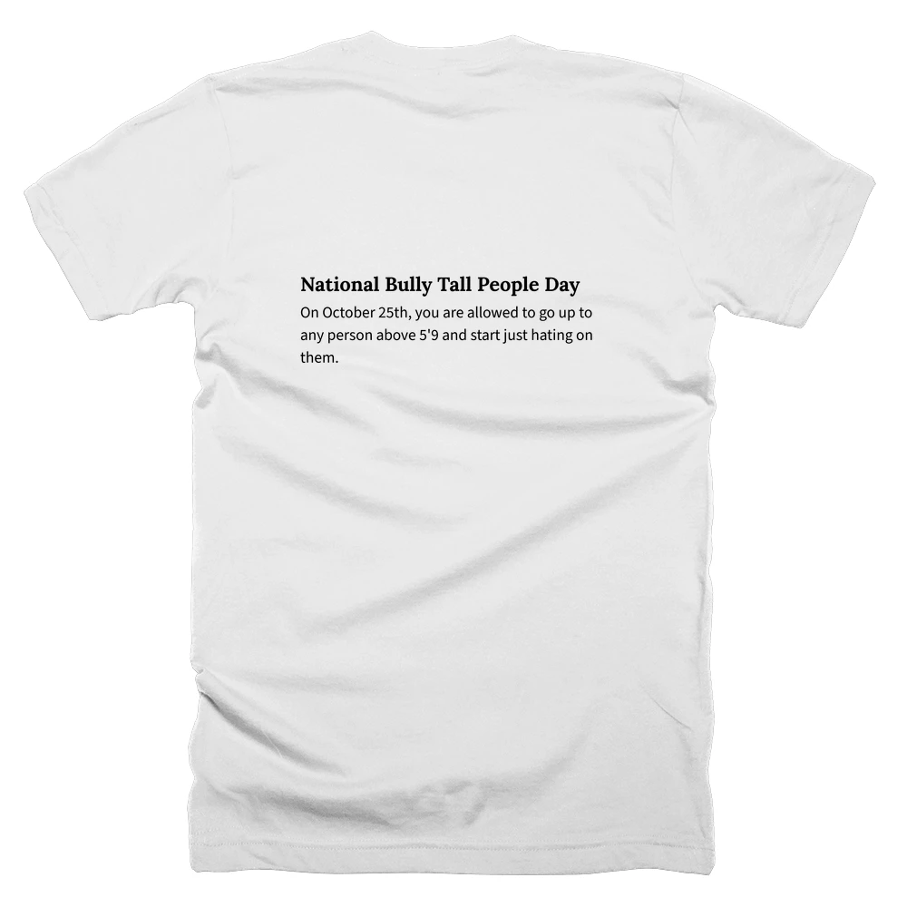 T-shirt with a definition of 'National Bully Tall People Day' printed on the back